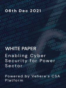 Whitepaper On Enabling Cyber Security For Power Sector - Vehere